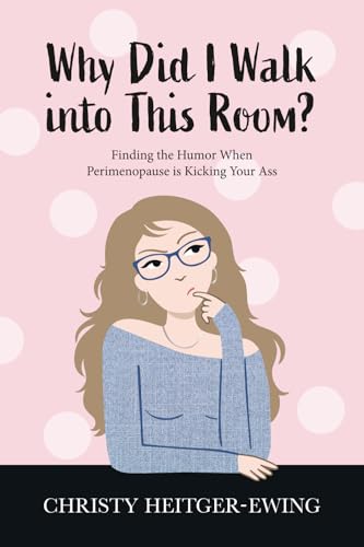 Why Did I Walk into This Room?: Finding the Humor
