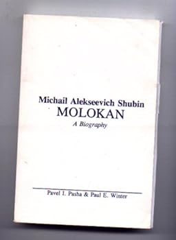 Molokan Michail Alekseevich Shubin A Biography