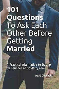 Paperback 101 Questions To Ask Each Other Before Getting Married: A Practical Alternative to Dating by Founder of GoMarry.com Book