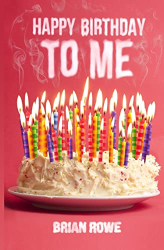 Happy Birthday to Me