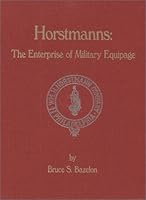 Horstmanns: The Enterprise of Military Equipage 0917218809 Book Cover