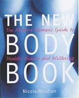 New Body Book: The Modern Woman's Guide to Health, Beauty and Well-being 184092392X Book Cover