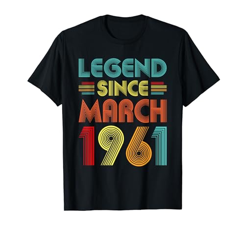 Legend Since March 1961 Birth Of Birthday 1961 Vintage Idea Maglietta