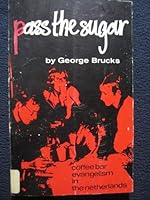 PASS THE SUGAR : COFFEE BAR EVANGELISM B0026Q1Y4C Book Cover