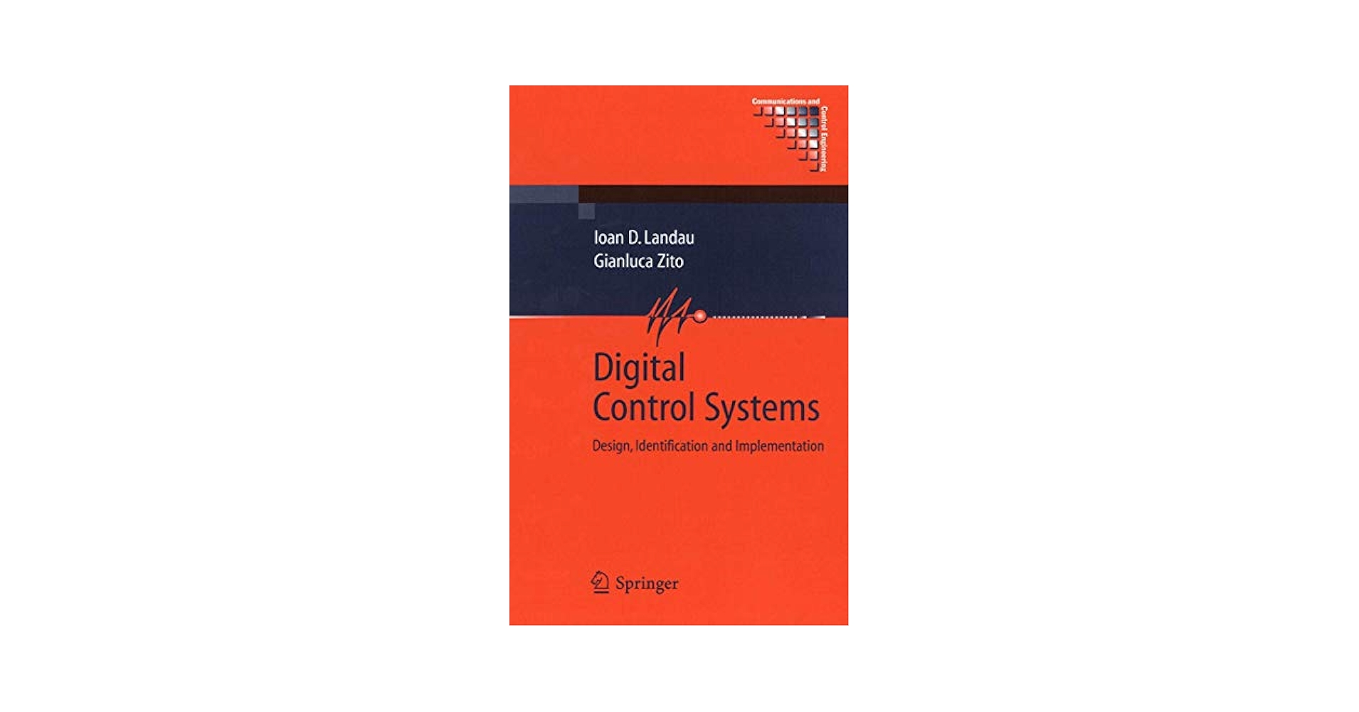 Digital Control Systems: Design, Identification and