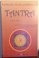 Iniciación, teoría y práctica del tantra 8497335392 Book Cover