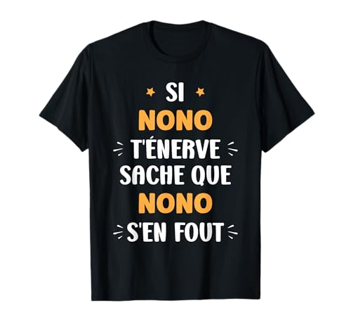 Humour prénoms drôle Cadeau pour Nono - Nom Si Nono t'énerve Humour prénom Nono T-Shirt