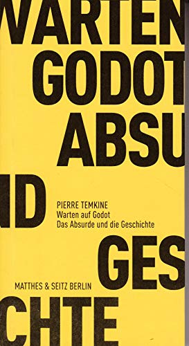 Warten auf Godot: Das Absurde und die Geschichte