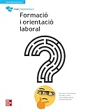 formacion y orientacion laboral pdf 2017 mc graw hill  LA Formacio i orientacio laboral GM