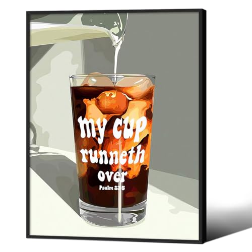 My Cup Runneth Over Quote Poster Iced Coffee Drink Wall Art 08x10 inch Black Framed Positive Inspirational Christian Bible Canvas Prints Kitchen Wall Decor