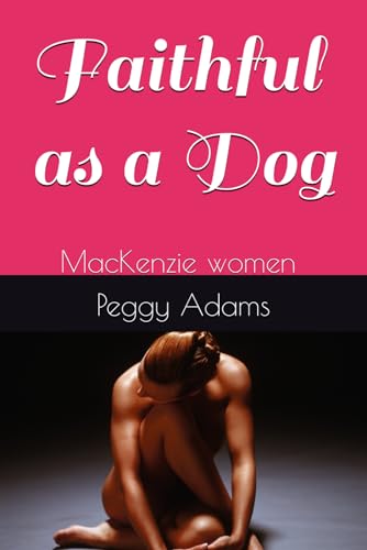 Faithful as a Dog: MacKenzie Women