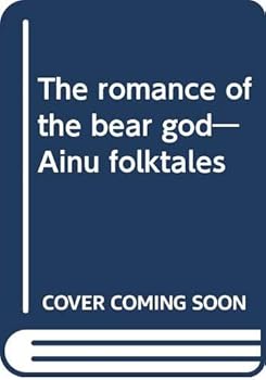 Tankobon Hardcover The romance of the bear god: Ainu folktales Book