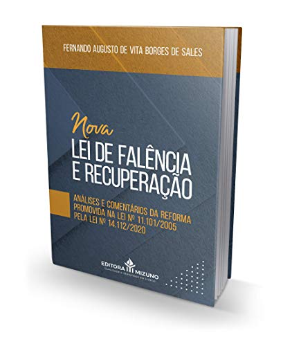 Nova Lei De Falência E Recuperação - Análises E Comentários Da Reforma Promovida Na Lei Nº 11.101/20