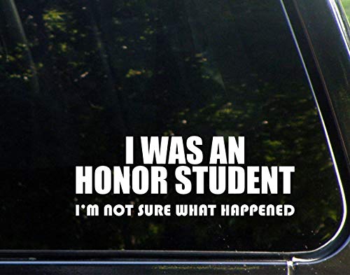 Diamond Graphics I was an Honor Student I'm Not Sure