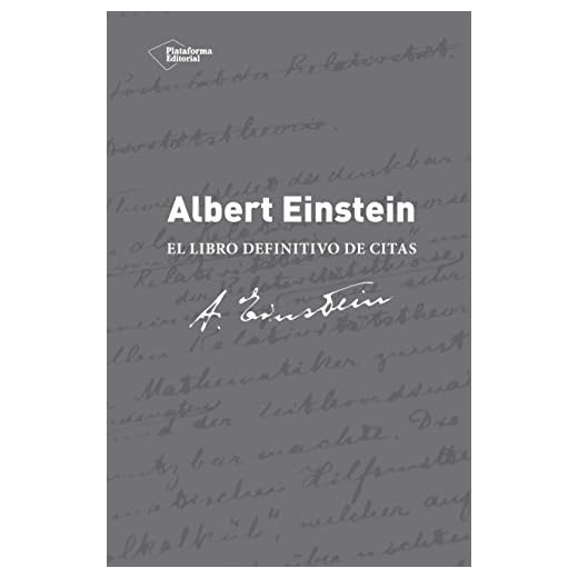 Albert Einstein. El Libro Definitivo De Citas