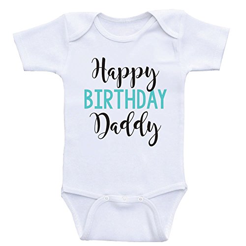 Image of Birthday Baby to Dad - Happy Birthday Daddy - Baby Bodysuit OnePiece Shirt