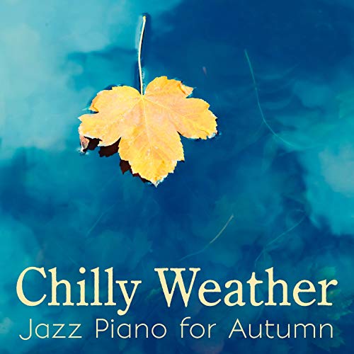 Chilly Weather Jazz Piano for Autumn Eximo Blue