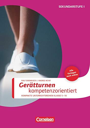 Sportarten - Kompakte Unterrichtsreihen Klasse 5-10: Gerätturnen kompetenzorientiert - Buch mit Kop Sportarten - Kompakte Unterrichtsreihen Klasse 5-10: Gerätturnen kompetenzorientiert - Buch mit Kop