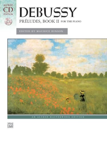 Debussy -- Preludes, Bk 2: Book & CD (Alfred Masterwork CD Edition, Bk 2)