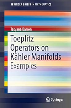 Paperback Toeplitz Operators on Kähler Manifolds: Examples Book