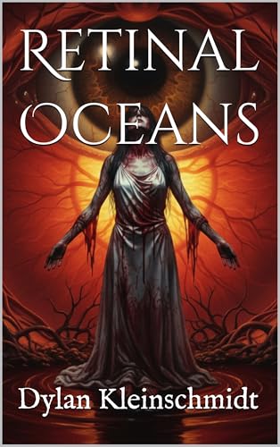 Retinal Oceans: A Dark Psychological Descent