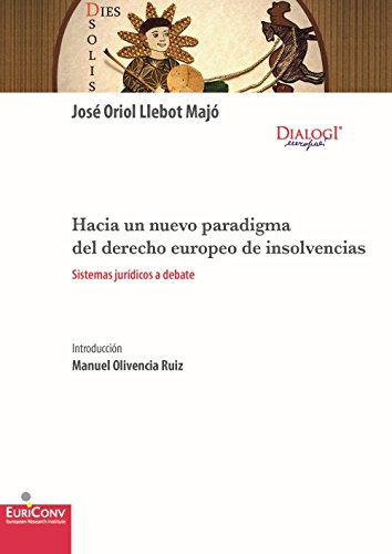 Hacia un Nuevo Paradigma del Derecho Europeo de Insolvencias. Sis Tema