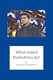 What would Pochettino do?