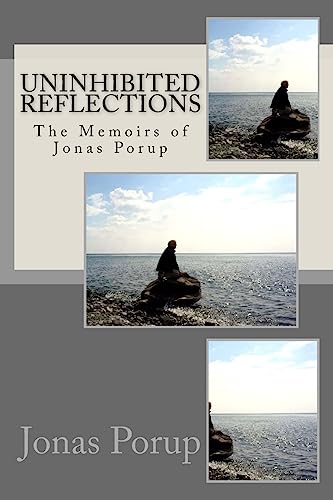 Uninhibited Reflections: The Memoirs of Jonas Porup