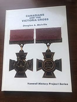 Hardcover Canadians and the Victoria Cross Book