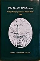 The Devil's Wilderness: George Caley's Journey To Mount Banks, 1804 0908528124 Book Cover