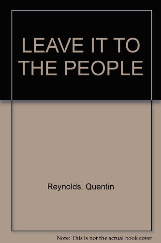 Leave It to the People B000NZOQ7A Book Cover