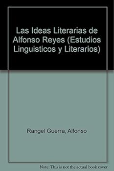 Las ideas literarias de Alfonso Reyes