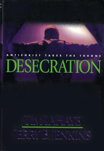 Cover of Desecration: Antichrist Takes the Throne (Left Behind No. 9)