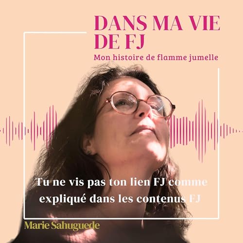 Couverture de Tu ne vis pas ton lien FJ comme expliqu&eacute; dans les contenus FJ