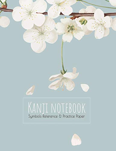 Kanji Notebook | Symbols Reference & Practice Paper: Genkoyoshi practice paper (Type of paper used for writing Japanese symbols) for Kanji, Hiragana, ... cover design (Japanese Writing COLLECTION)