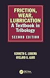 Friction, Wear, Lubrication: A Textbook in Tribology, Second Edition