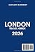 London Travel Guide: Plan the Perfect Trip With Ready Routes, Detailed Maps, Local Tips & Hidden Gems From Camden to Westminster | Find the Best Places to Eat and Stay and Avoid Tourist Traps