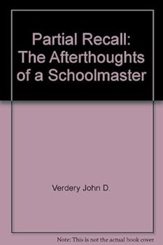 Partial Recall: The Afterthoughts of a Schoolmaster