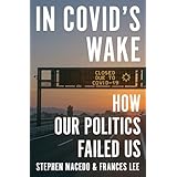 In Covid's Wake: How Our Politics Failed Us (English Edition)
