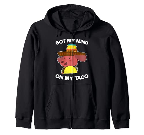 Tengo mi mente en mi taco diseño más divertido Sudadera con Capucha