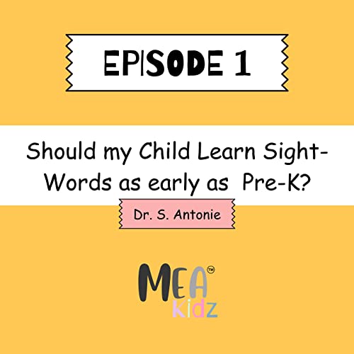 Episode 1: Should My Pre-K Child Learn Sight Words?