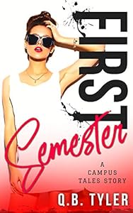 First Semester (A Campus Tales Story Book 1)