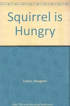 Paperback Squirrel is Hungry Book
