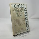 The Age of Manipulation: The Con in Confidence, the Sin in Sincere