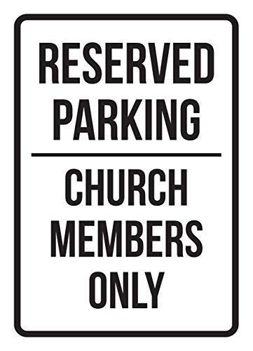 New Metal Sign Aluminum Sign Room Sign Reserved Parking Church Members Only Business Safety Traffic Signs Black for Outdoor & Indoor, 12x8 Inch