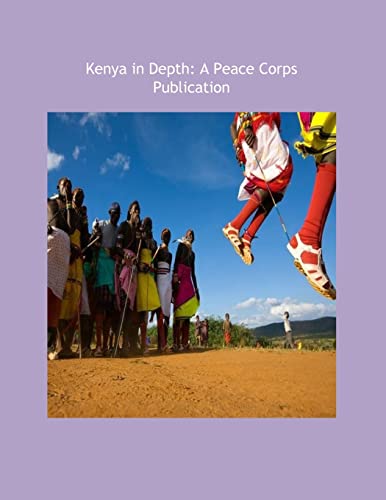 Kenya in Depth: A Peace Corps Publication