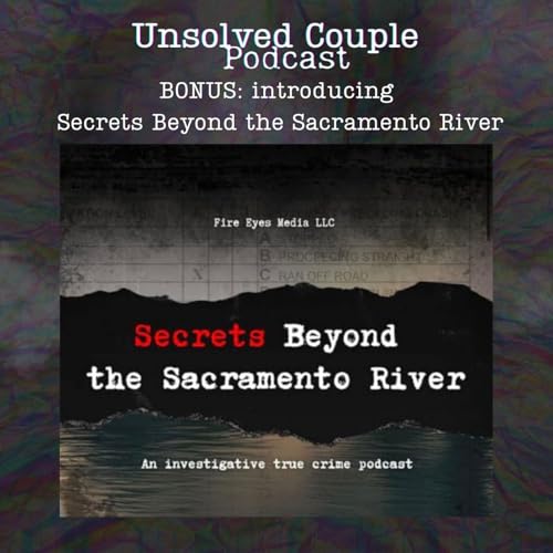 BONUS: Secrets Beyond The Sacramento River