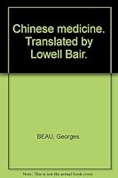 Chinese medicine. Translated by Lowell Bair. B000OSU75G Book Cover