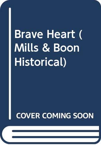 Brave Heart (Harlequin Historical, No 171) 0263804453 Book Cover
