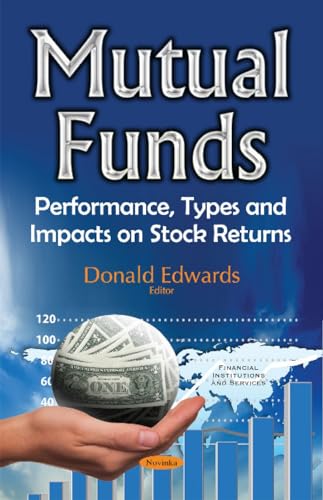 Mutual Funds: Performance, Types and Impacts on Stock Returns (Financial Institutions and Services)